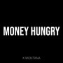 Money Hungry (Explicit)