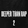 Deeper than rap 2 (Explicit)