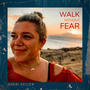 Walk Without Fear