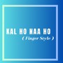 Kal Ho Naa Ho (Finger Style) (Cover)