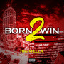 Born 2 WIN (Explicit)