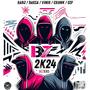 BZ 2K24 (feat. Radj, Darsa, CrunK & -CEF-) [Explicit]