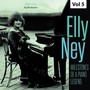 Milestones of A Piano Legend: Elly Ney, Vol. 5