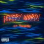 Every Word (feat. TribeChiefTony) [Explicit]