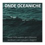 Onde oceaniche: suoni della natura per rilassarsi, meditare, concentrarsi o leggere