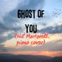 Ghost of you (feat. Nil Martorell) [Piano cover by Nil Martorell]