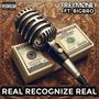Real Recognize Real (feat. BigBro) [Explicit]