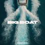 Big Boat (Explicit)