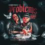 PROBLEMS (feat. KickBoy Triple) [Explicit]