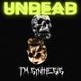 UNDEAD (Explicit)