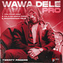 Wawa Dele PRO