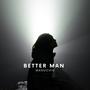 Better Man