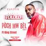 Pòch Mwen Bèl (feat. King Street) [Explicit]