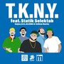 T.K.N.Y. (feat. Statik Selektah) [Explicit]