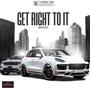 Get Right To It (Explicit)