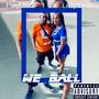 We Ball (feat. Play Loco)