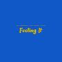 Feeling It (feat. Joey Blaze & B1nco)