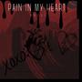 PAIN IN MY HEART (Explicit)