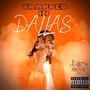 Trapped In Dallas (Explicit)