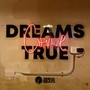 Dreams Come True