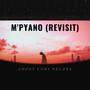 M'PYano (Revisit) (feat. Djy Skiller Rsa)