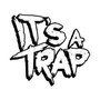 Its A Trap (Explicit)