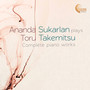 Ananda Sukarlan Plays Toru Takemitsu: Complete Piano Works