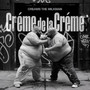 Crème de la Crème (Explicit)