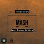 Mash (feat. Raizor & Slice)