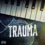 Trauma (Explicit)