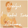 Annalyne | A Hundred Times | Alabama