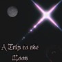 A Trip to the Moon (Explicit)