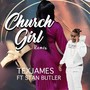 Church Girl (Remix) [feat. Stan Butler]