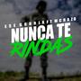 Nunca te Rindas (feat. Mc Razo)