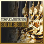 Temple Meditation: Soothe Soul - Find Happiness & Peace, Deep Zen, Self-improvement, Inner Bliss, Namaste Yoga