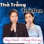 Thà Trắng Thà Đen