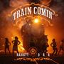 Train Comin
