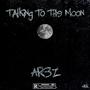 Talking To The Moon (feat. Westy) [Explicit]