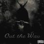 Out the Way (Explicit)