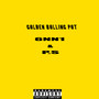 Golden Bolling Pot (Explicit)