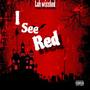 I See Red (Explicit)