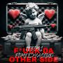 **** DA OTHER SIDE! (feat. TEESKI) [Explicit]