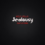 Jealousy (Explicit)