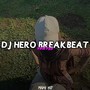 DJ Hero Breakbeat Viral Fyp