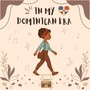 In My Dominican Era