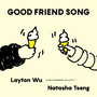 Good Friend Song