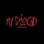 My Blood (feat. One Million) [Explicit]