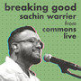 Breaking Good (from 'Commons Live')