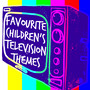 Children's Favourite TV Themes