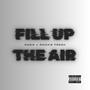 Fill Up The Air (feat. Rockie Fresh) [Explicit]